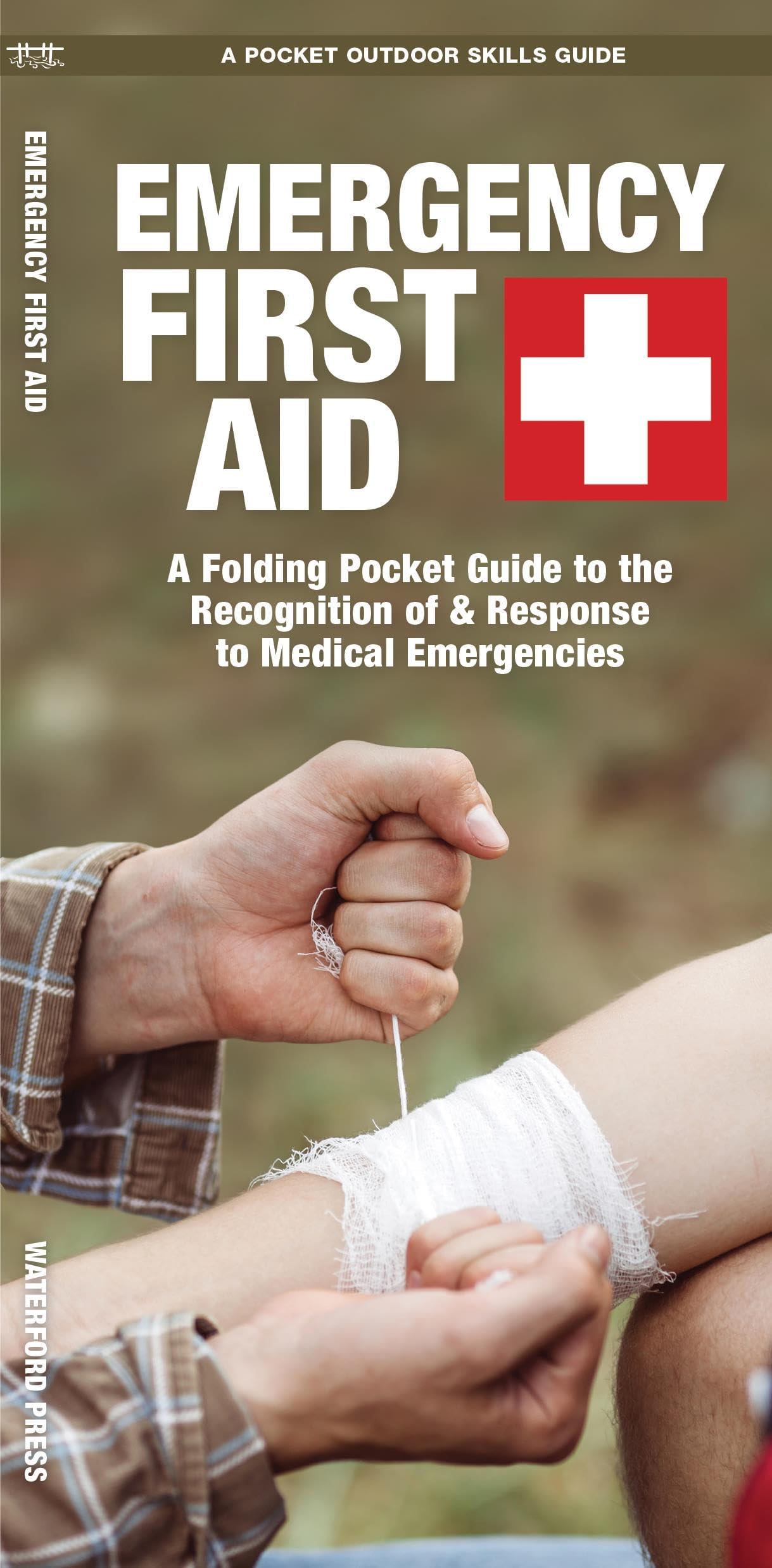 Emergency First Aid: A Folding Pocket Guide to the Recognition of & Response to Medical Emergencies (Pocket Naturalist Guide) (Outdoor Recreation and Survival)