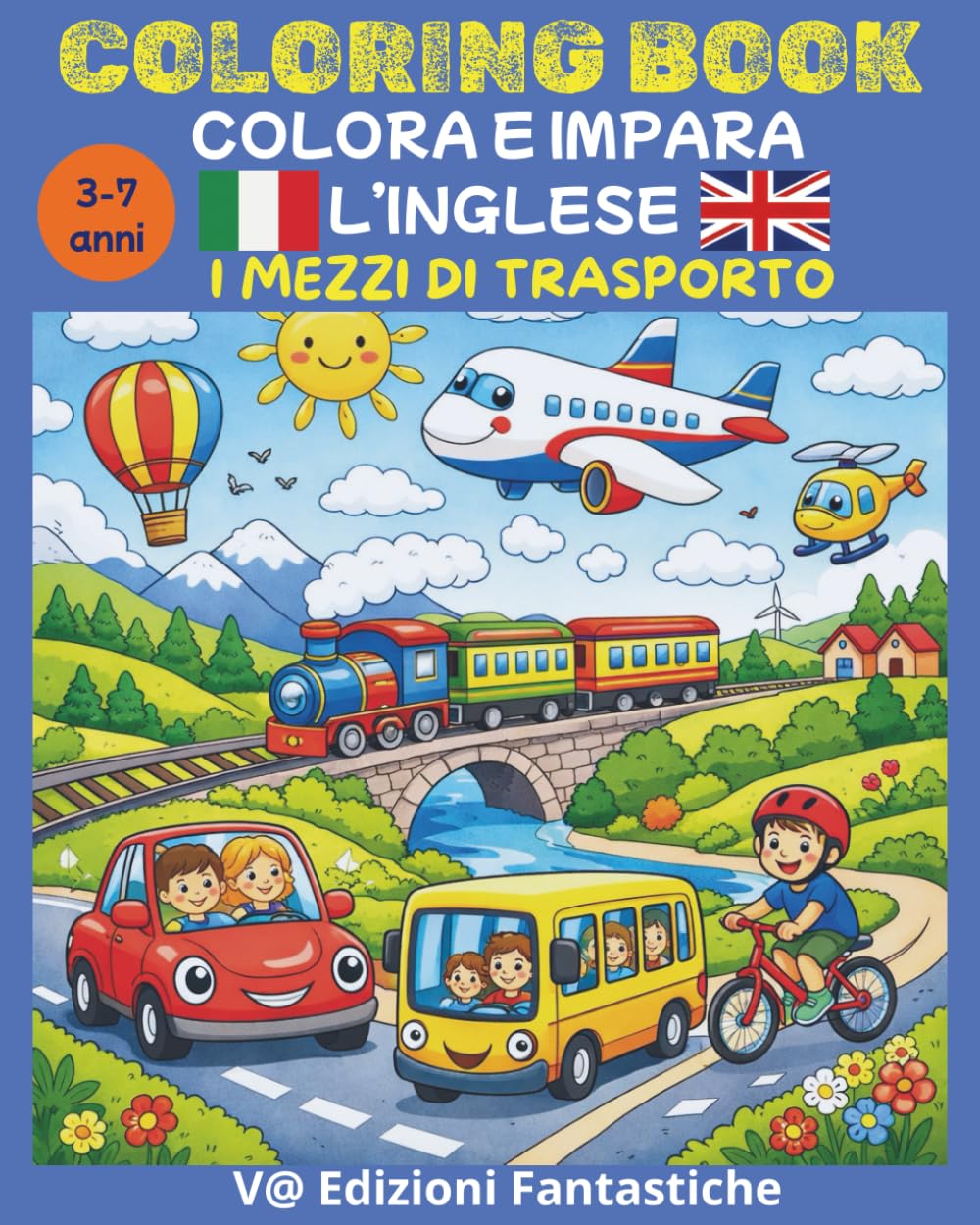 COLORA E IMPARA L'INGLESE: I MEZZI DI TRASPORTO - COLORING BOOK - italiano-inglese: LIBRO DA COLORARE