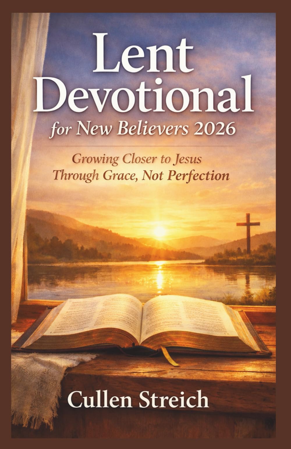 Lent devotional for new believers 2026: Growing closer to jesus through grace not perfection
