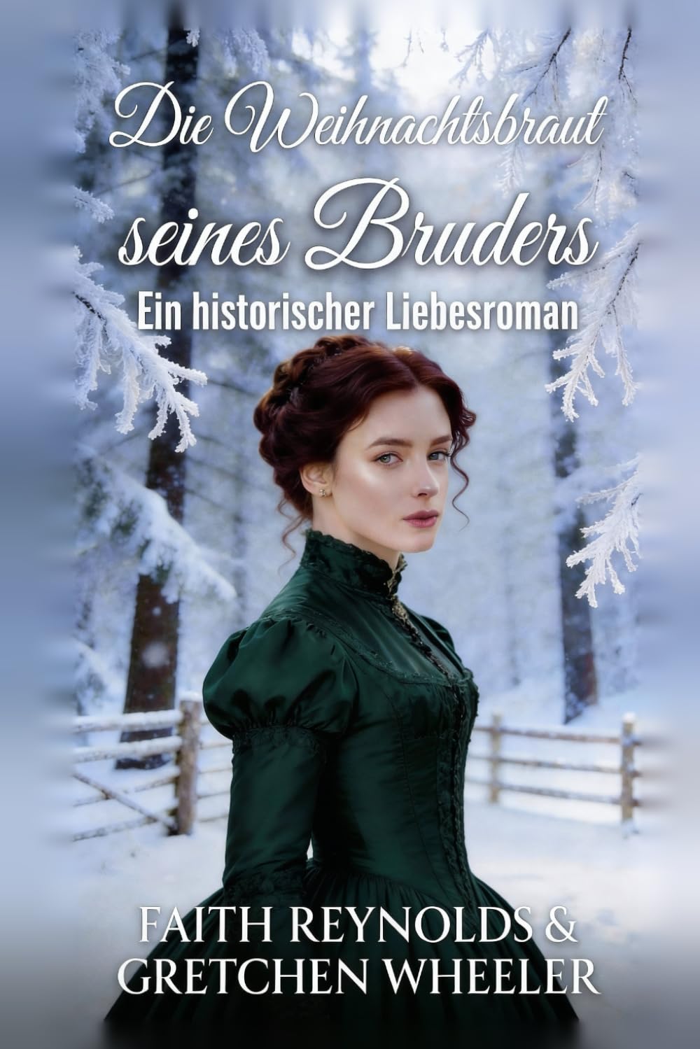 Die Weihnachtsbraut seines Bruders: Ein historischer Liebesroman (Die Bräute von Hidden Pines)