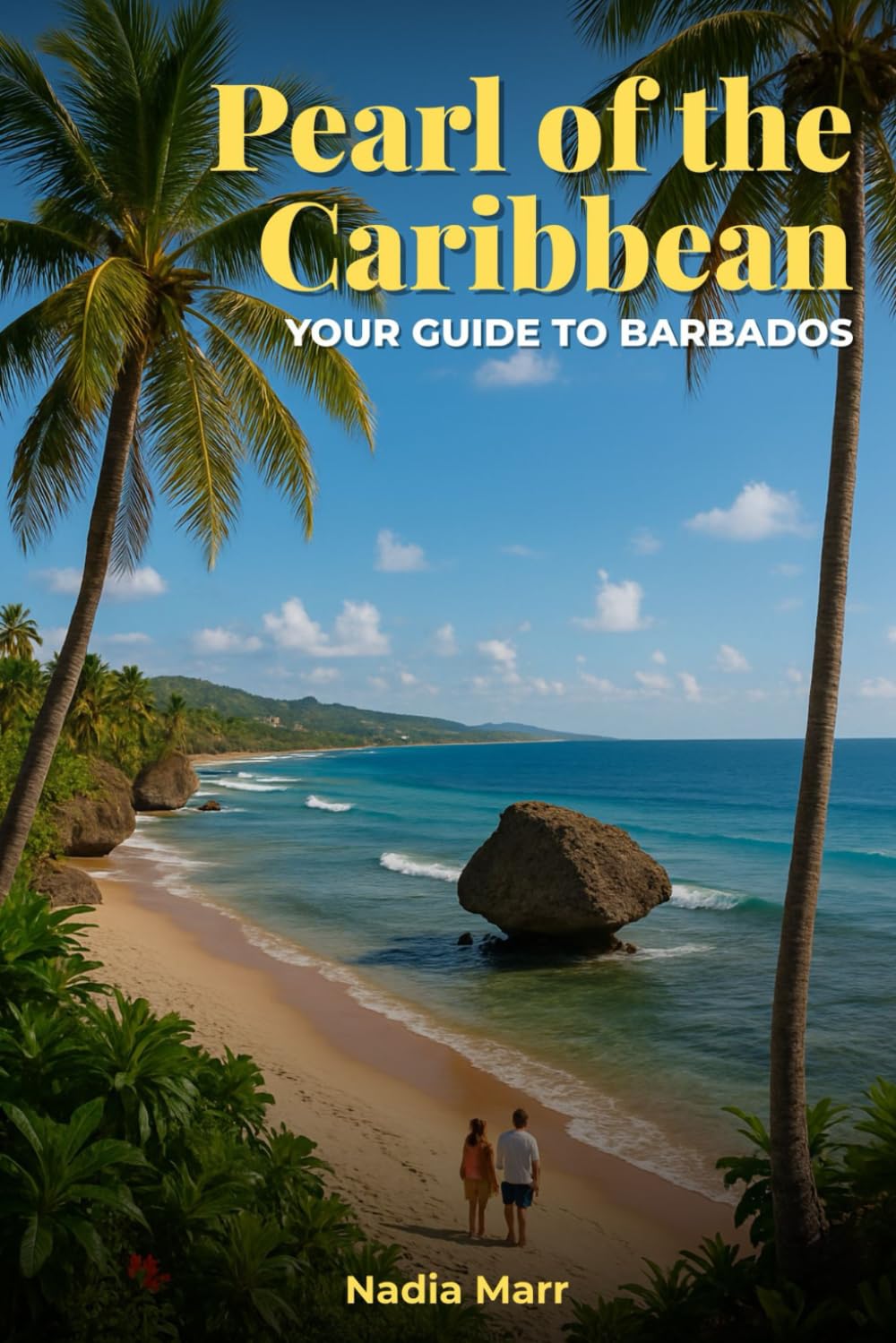 Pearl of the Caribbean: Your Guide to Barbados