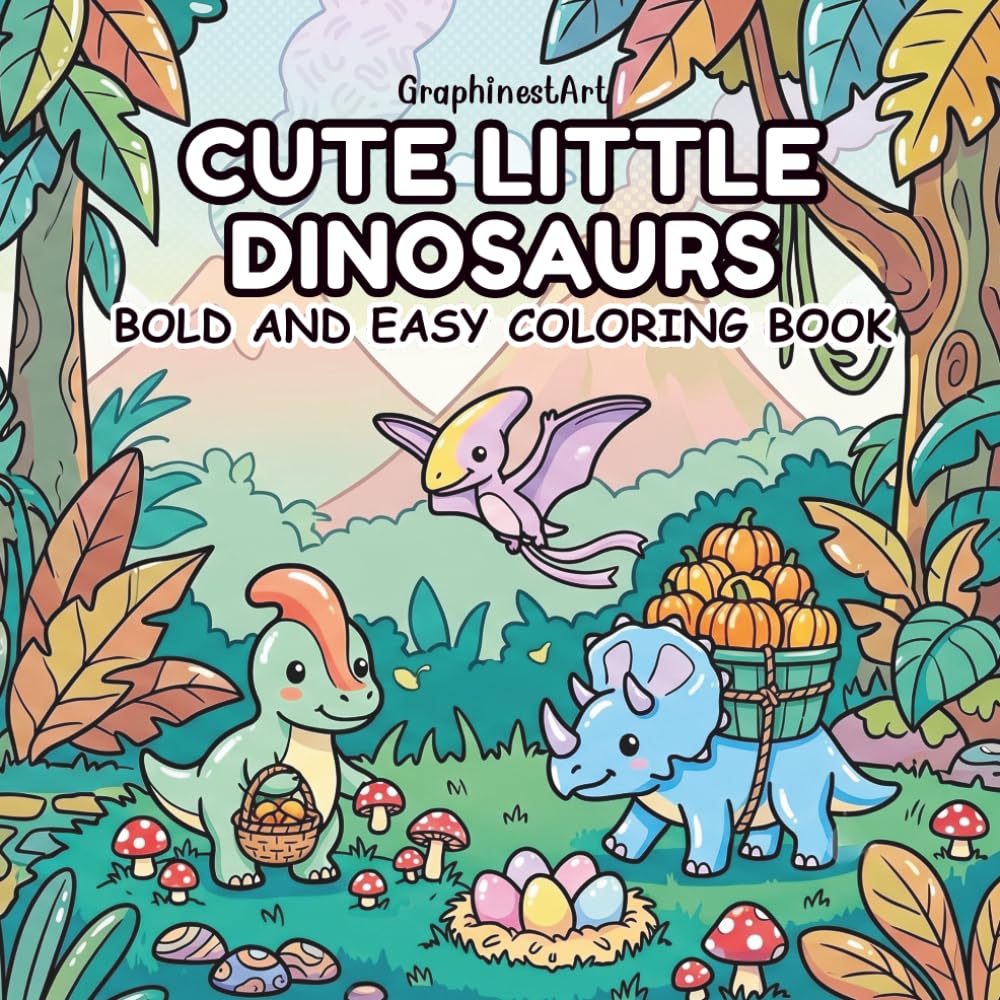 Cute Little Dinosaurs: A Relaxing Bold and Easy Coloring Book Featuring 40 Adorable Baby Dinos, Fun Activities, and Sweet Prehistoric Scenes for Kids and Toddlers