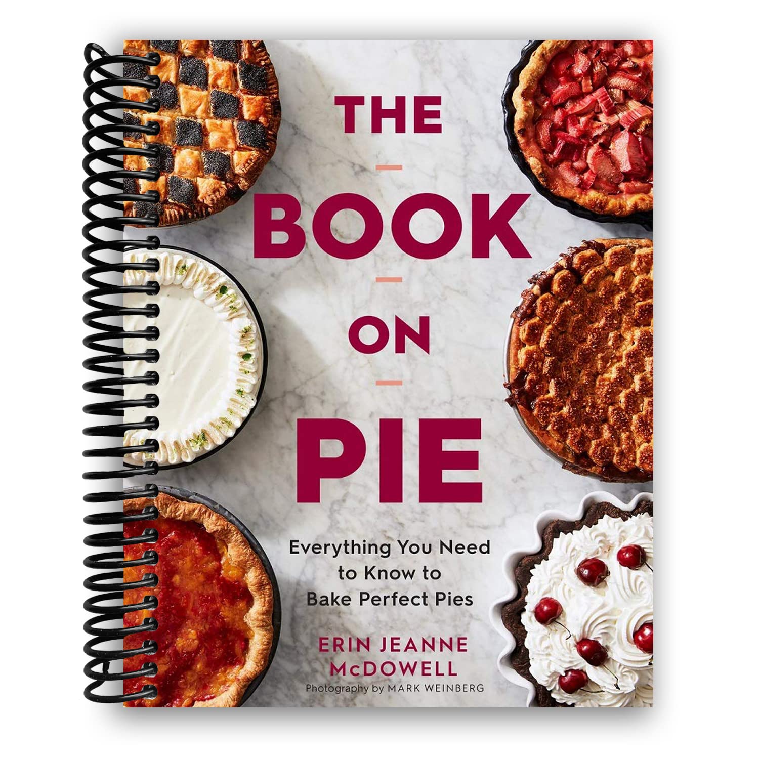 The Book on Pie Everything You Need to Know to Bake Perfect Pies Erin