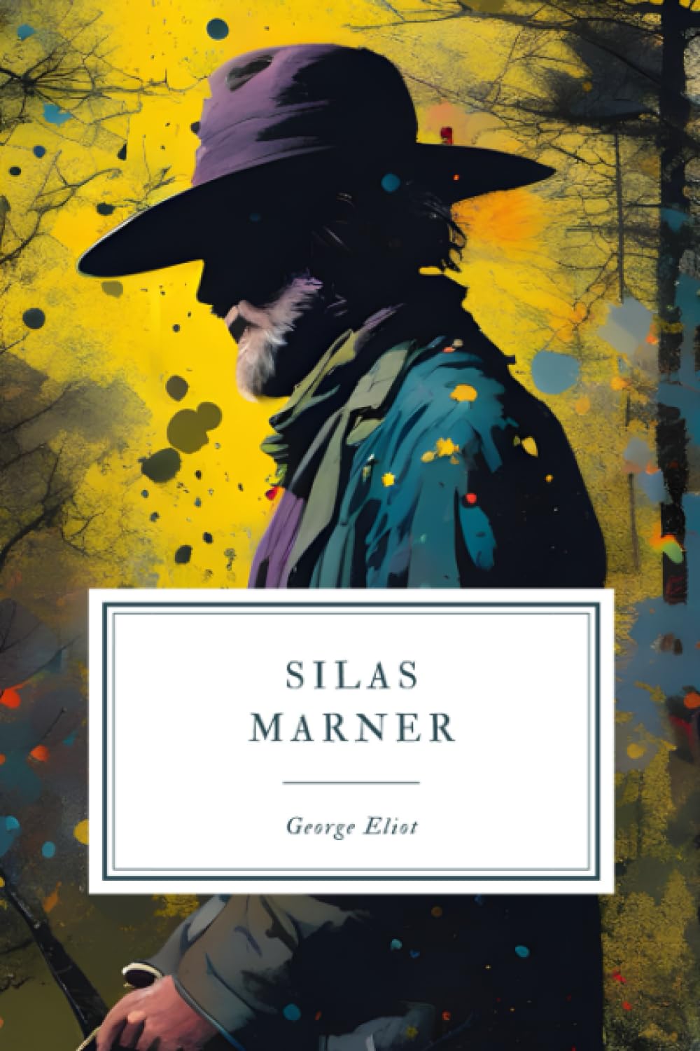 Silas Marner: The Weaver of Raveloe