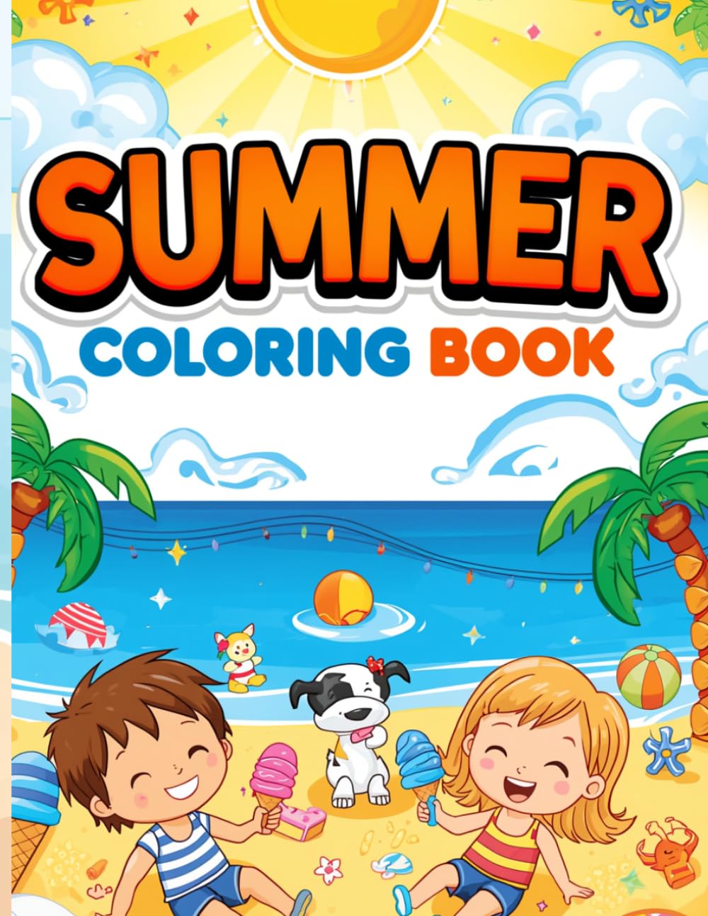 Summer Adventure Coloring Book for Kids: Fun Beach, Camping, Road Trip & Ice Cream Pages for Ages 4–8