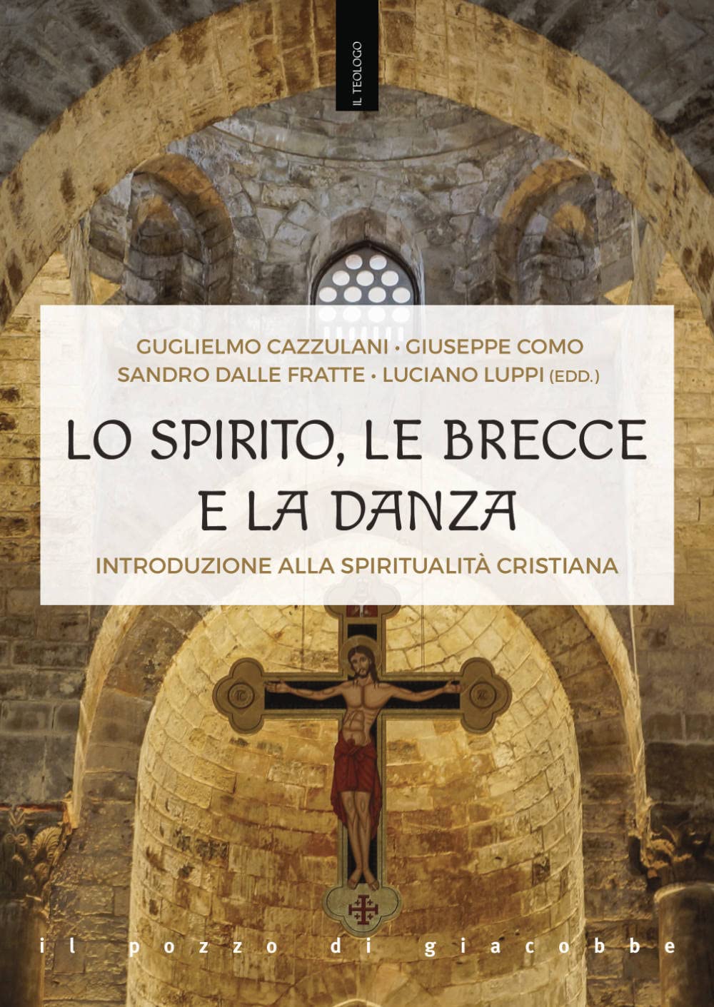Lo Spirito, Le Brecce E La Danza. Introduzione Alla Spiritualità Cristiana - 4