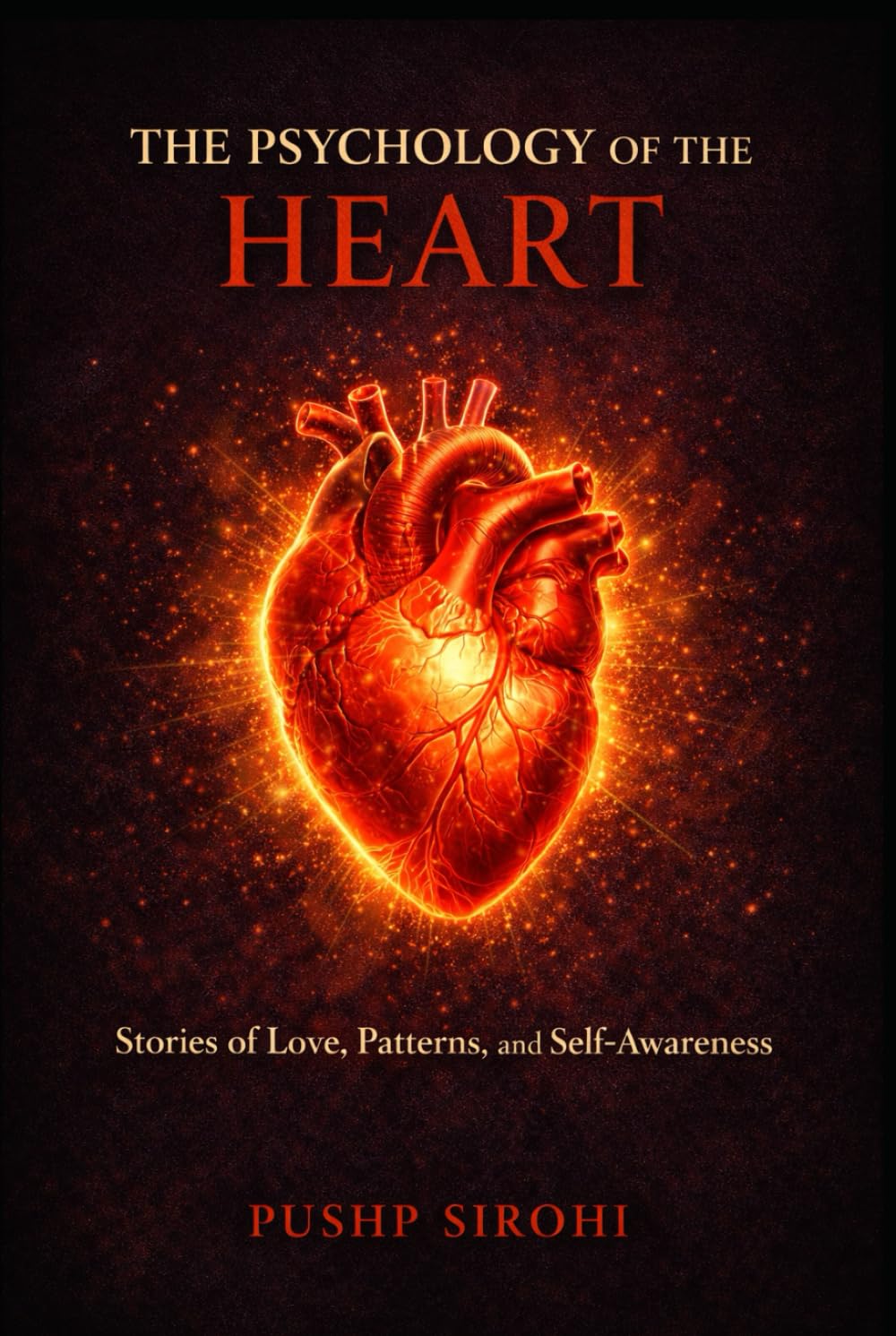 The Psychology of the Heart: Stories of Love, Patterns and Self-Awareness