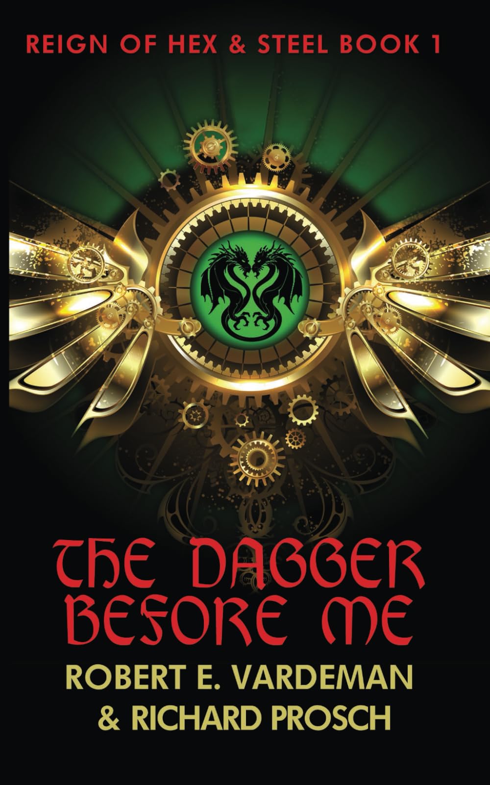 The Dagger Before Me: A Rousing Sword & Sorcery Fantasy: 1 (Reign of Hex and Steel)
