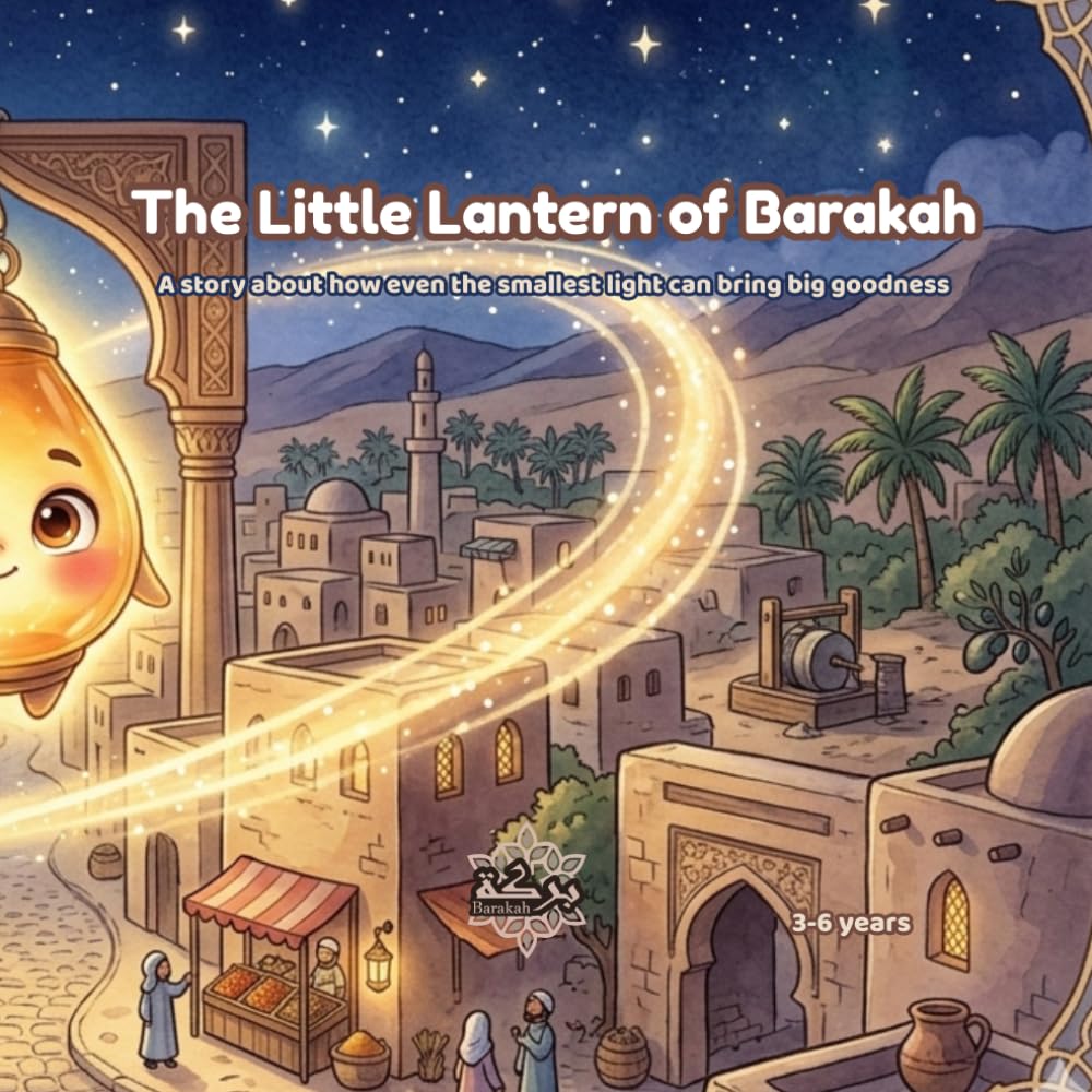 The Little Lantern of Barakah: Islamic Children’s Bedtime Story + Coloring Pages