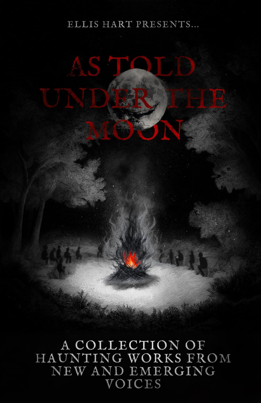 As Told Under the Moon: A Collection of Haunting Works from New and Emerging Voices