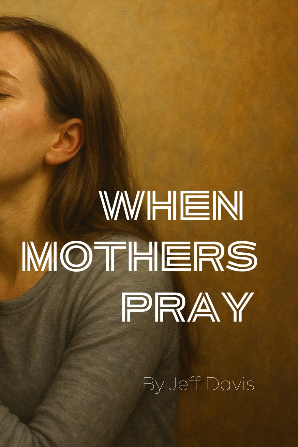 When Mothers Pray: Children Rise