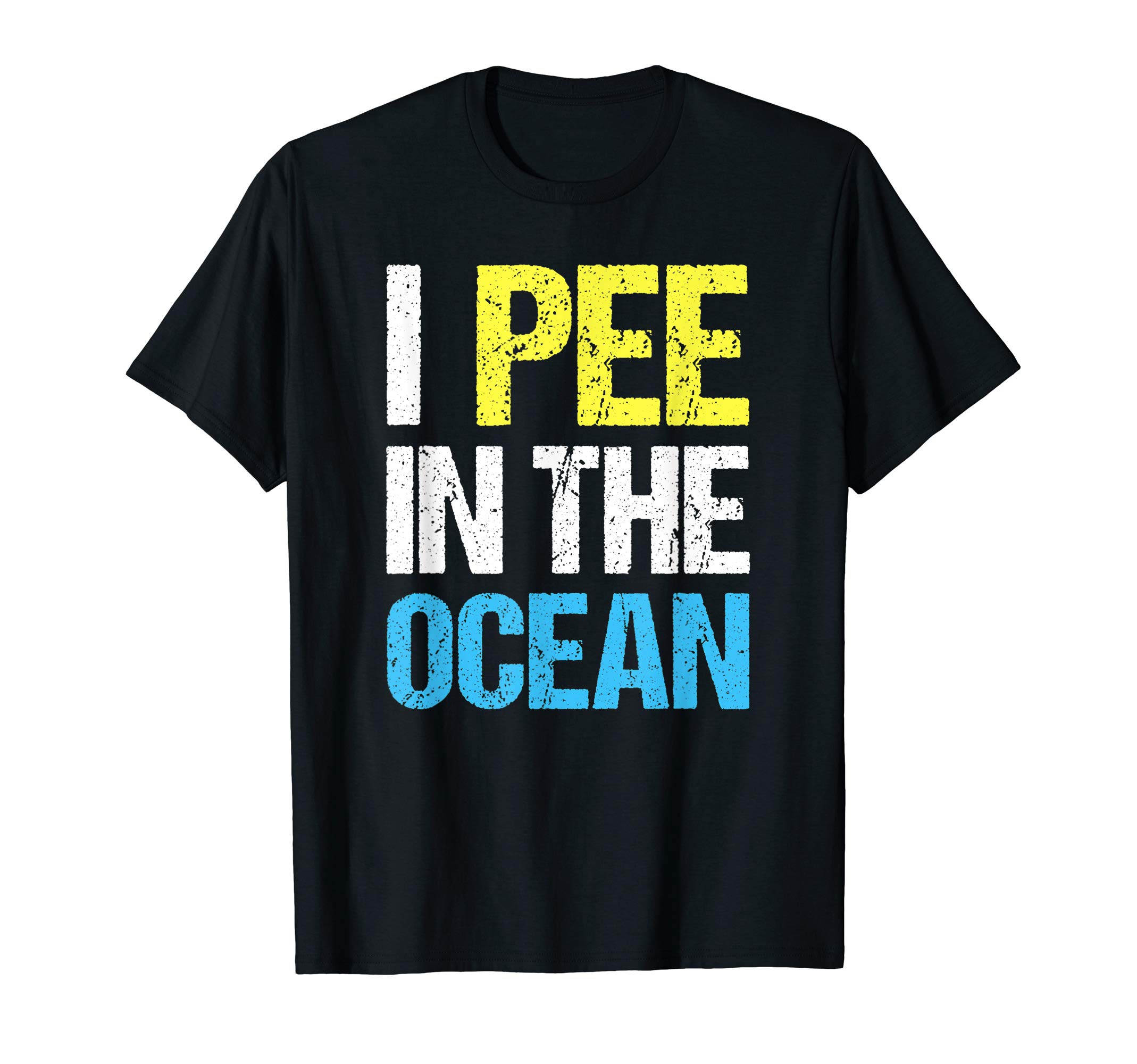 I Pee In The Ocean Shirt StoreI Pee In The Ocean Funny Beach Vacation T-ShirtOEKO-TEX STANDARD 100