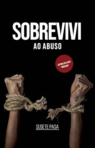 Sobrevivi: Ao Abuso