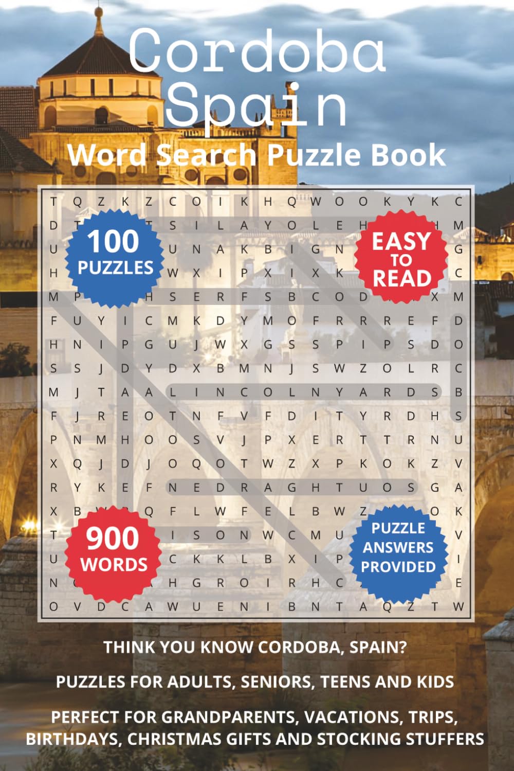 Cordoba Spain Word Search Puzzle Book: Think you know Cordoba, Spain? Puzzles for Adults, Seniors, Teens and Kids. Perfect for Grandparents, ... Christmas Gifts and Stocking Stuffers.