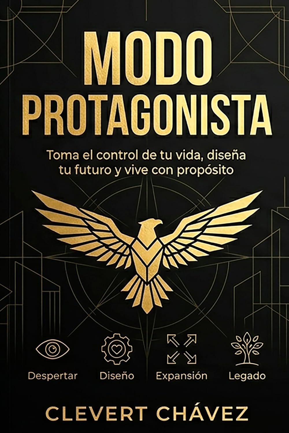 MODO PROTAGONISTA: COMO DISEÑAR EL GUION DE TU VIDA: Hackea tu talento, construye tu imperio y domina el juego de la vida sin vender tu esencia.