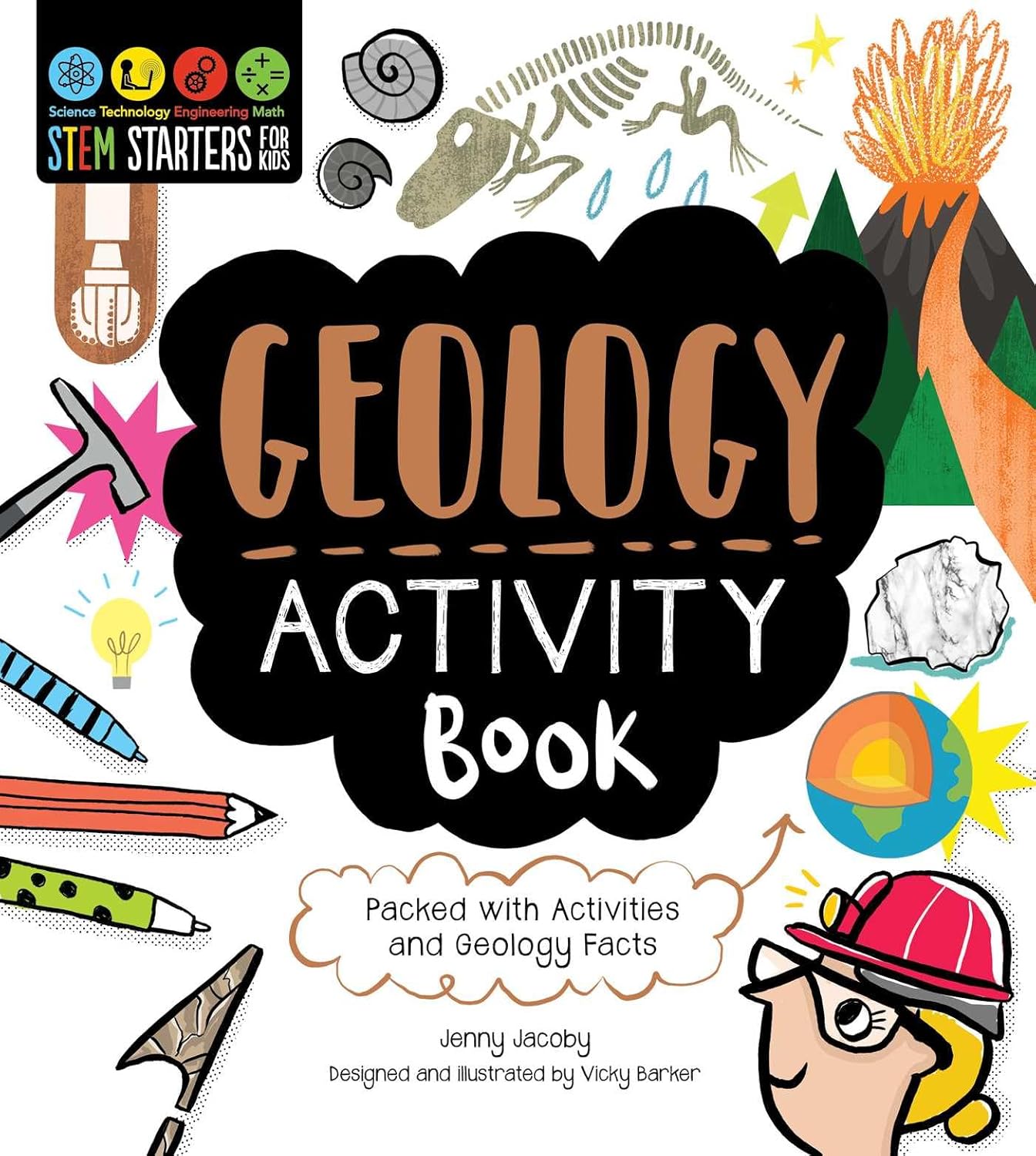 STEM Starters for Kids Geology Activity Book by Jenny Jacoby: Fun Puzzles, Mazes & Earth Science Facts