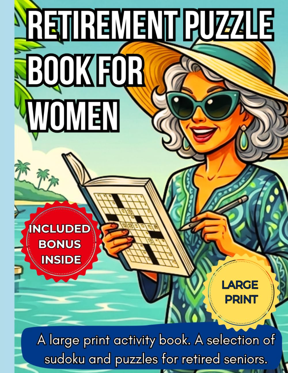 Retirement Puzzle Book for Women: A large print activity book with word search and crossword for women. A selection of sudoku and puzzles for retired seniors. An idea for a thoughtful retirement gift.
