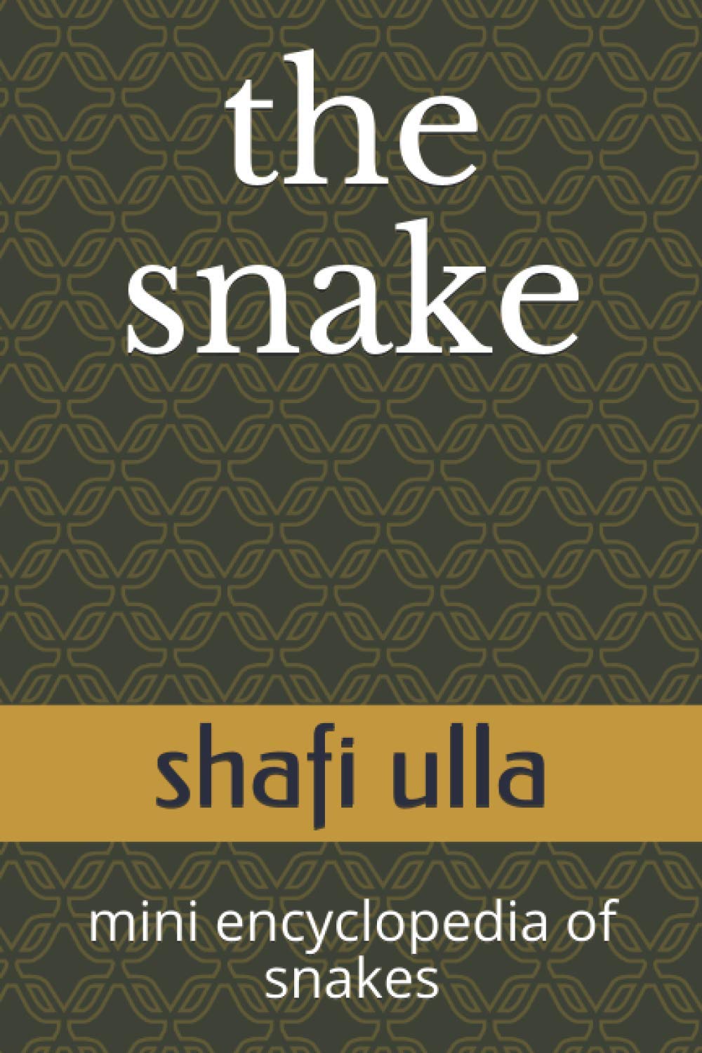 the snake: mini encyclopedia of snakes