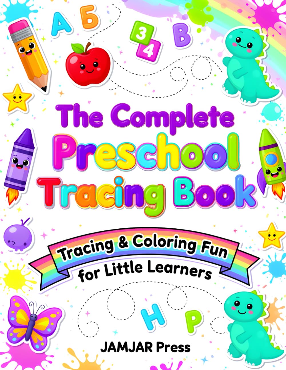 The Complete PreSchool Tracing Book: Tracing & Coloring Fun For Little Learners