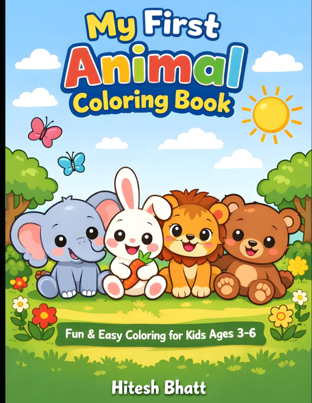 Colorful Animals: Fun Coloring Book for Kids Aged 3 to 6: Fun & Easy Cute Animal Coloring Pages for Toddlers and Preschoolers Ages 3-6 | Learn Animals, Improve Creativity & Motor Skills