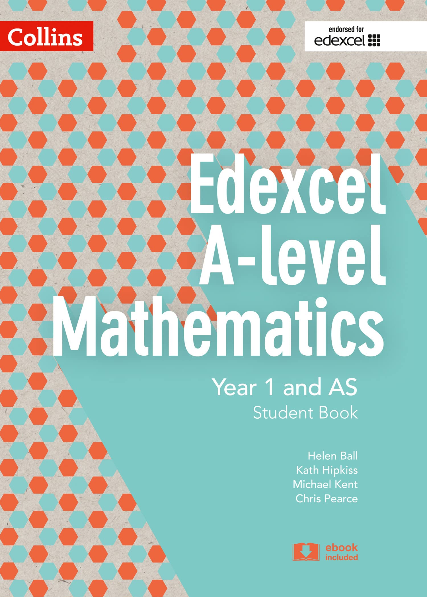 Edexcel A Level Mathematics Student Book Year 1 and AS (Collins