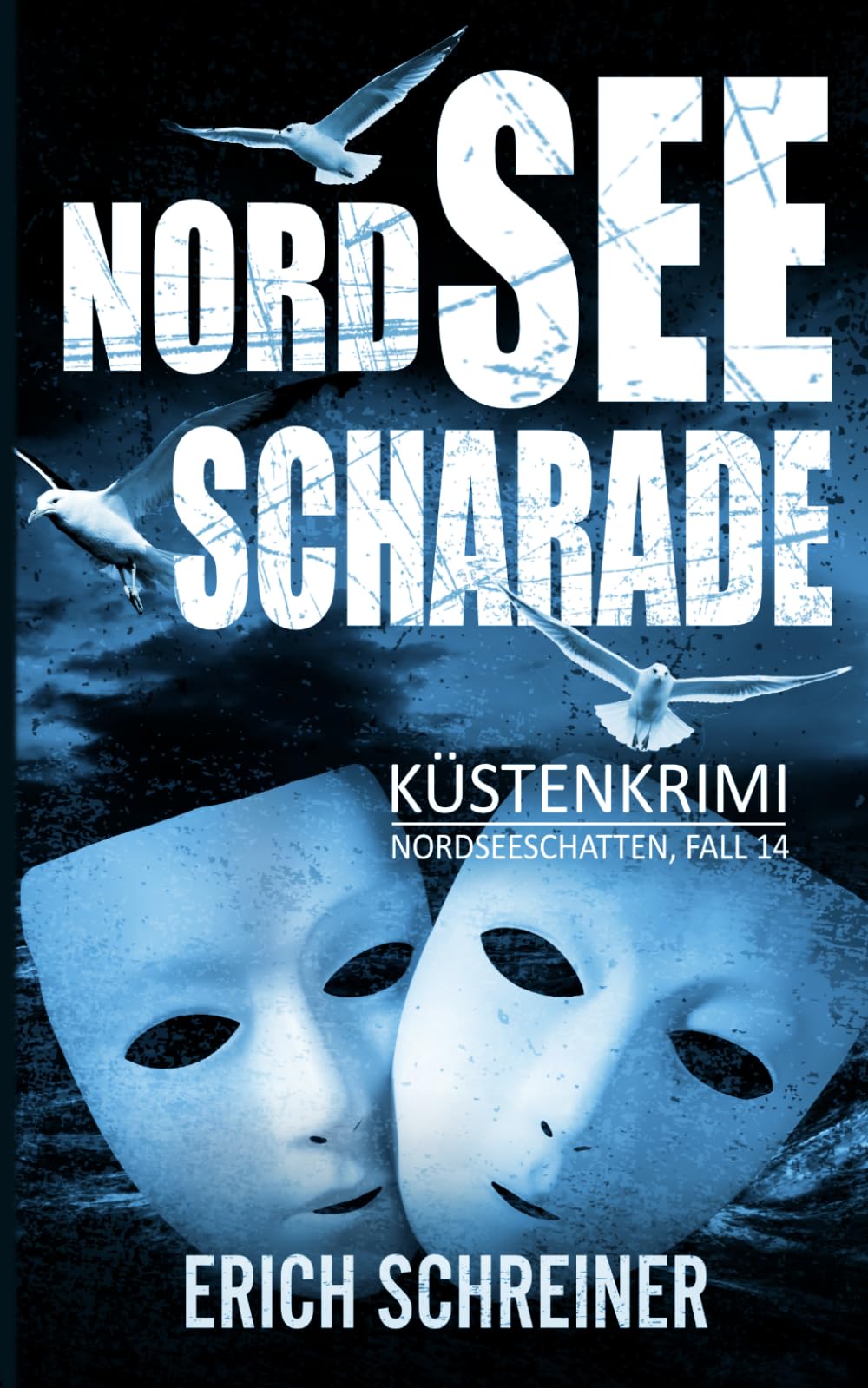 Nordsee Scharade: Küstenkrimi (Hansen & Stahl ermitteln, Band 14) (Reihe Nordseeschatten)