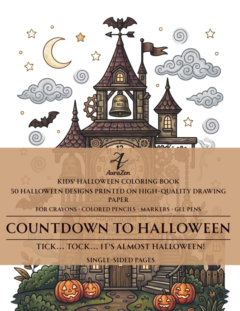 Countdown to Halloween: A Halloween Coloring Book for Kids with 50 Cute Clock Tower, Pumpkin, Ghost & Bat Designs (AuraZen Spooky Coloring Adventures)