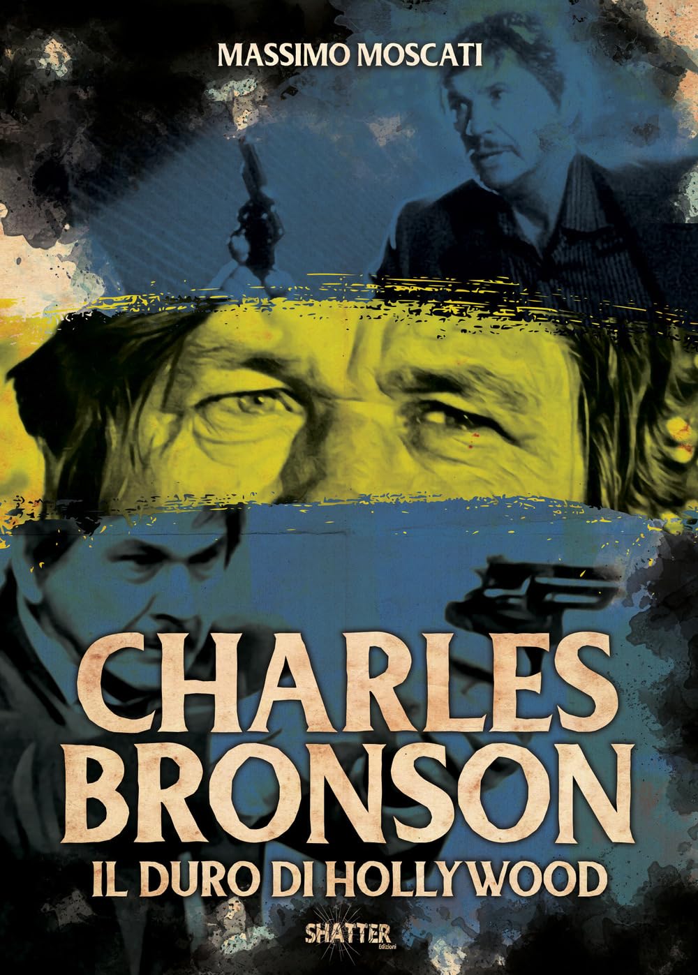 Charles Bronson Il duro di Hollywood portrait captivant broché
