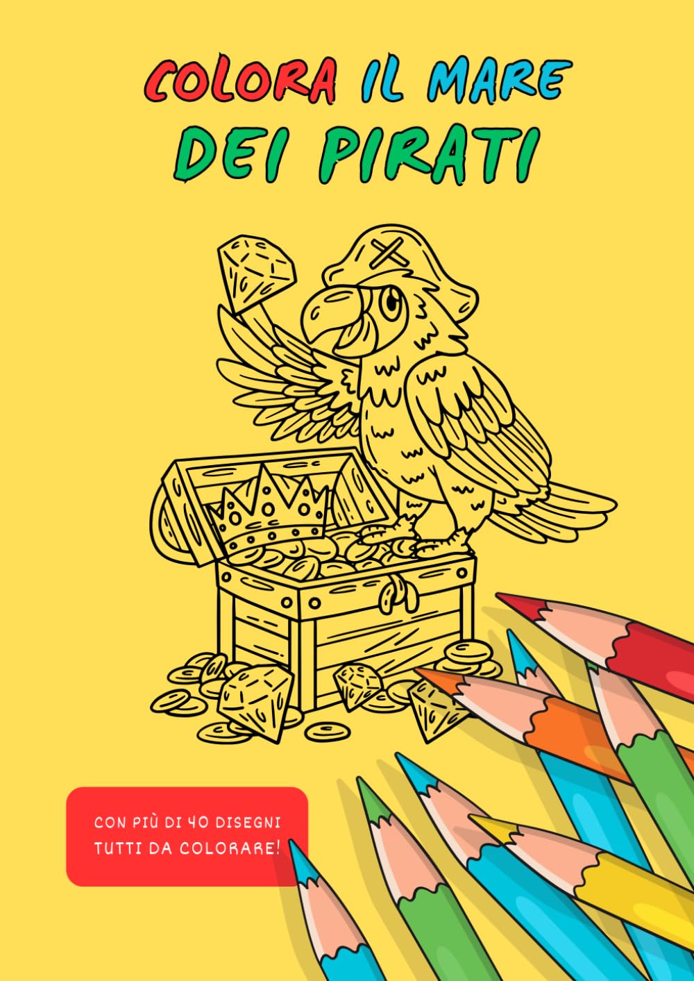 Colora il mare dei Pirati: con tante belle immagini da colorare