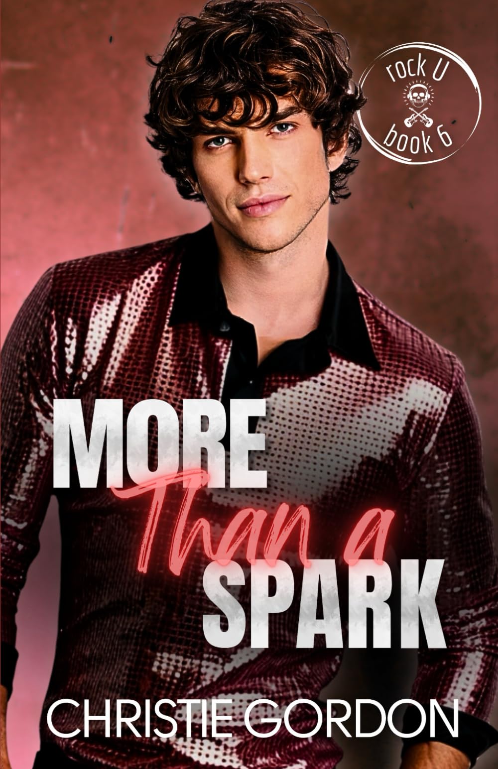 More Than a Spark: A Rockstar Firefighter Friends to Lovers MM Romance: 6 (Rock U)