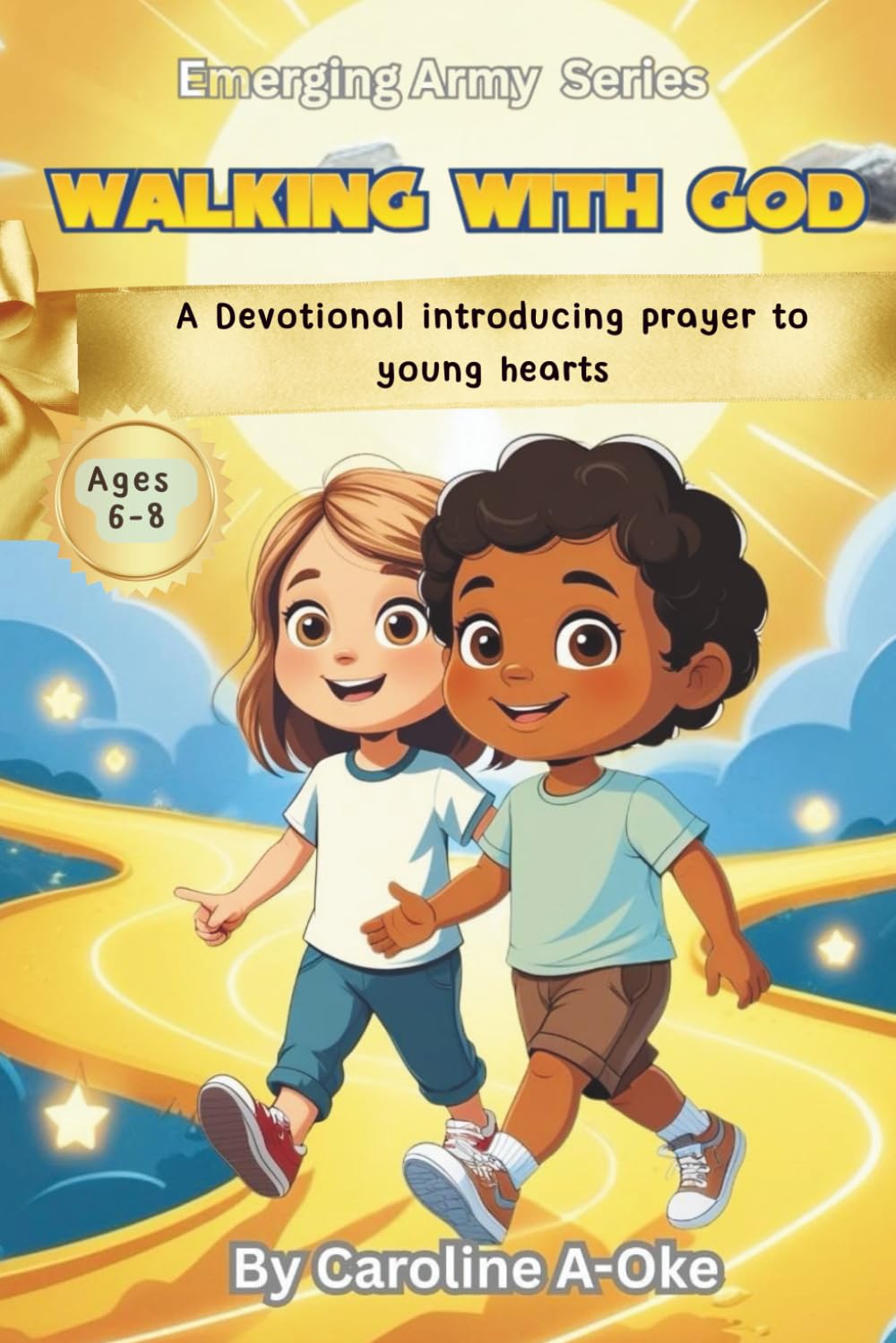 Walking With God: A Christian Devotional journey through the Lord’s Prayer for children aged 6–8