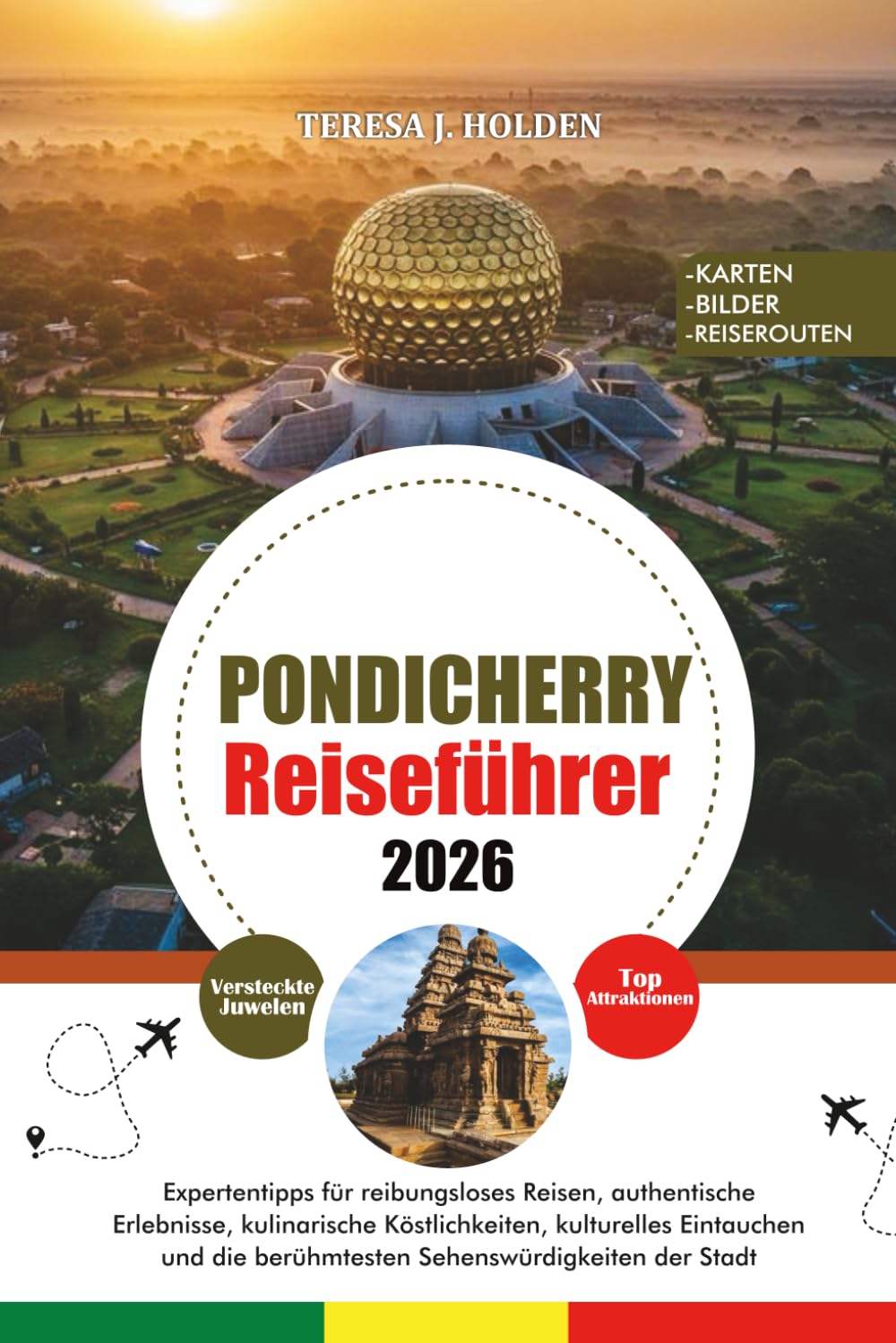 PONDICHERRY REISEFÜHRER 2026: Expertentipps für reibungsloses Reisen, authentische Erlebnisse, kulinarische Köstlichkeiten, kulturelles Eintauchen und die berühmtesten Sehenswürdigkeiten der Stadt