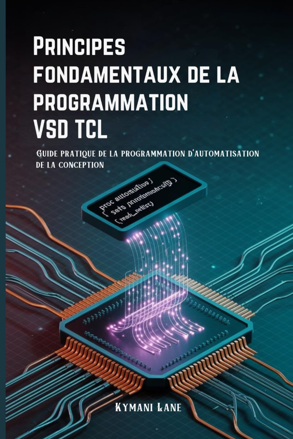 Principes fondamentaux de la programmation VSD TCL: Guide pratique de la programmation d'automatisation de la conception