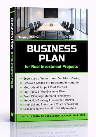 Business Plan for Real Investment Projects: Guide for Project Management with Capital Budgeting and Investing Fundamentals. How to invest, Raise start — couverture