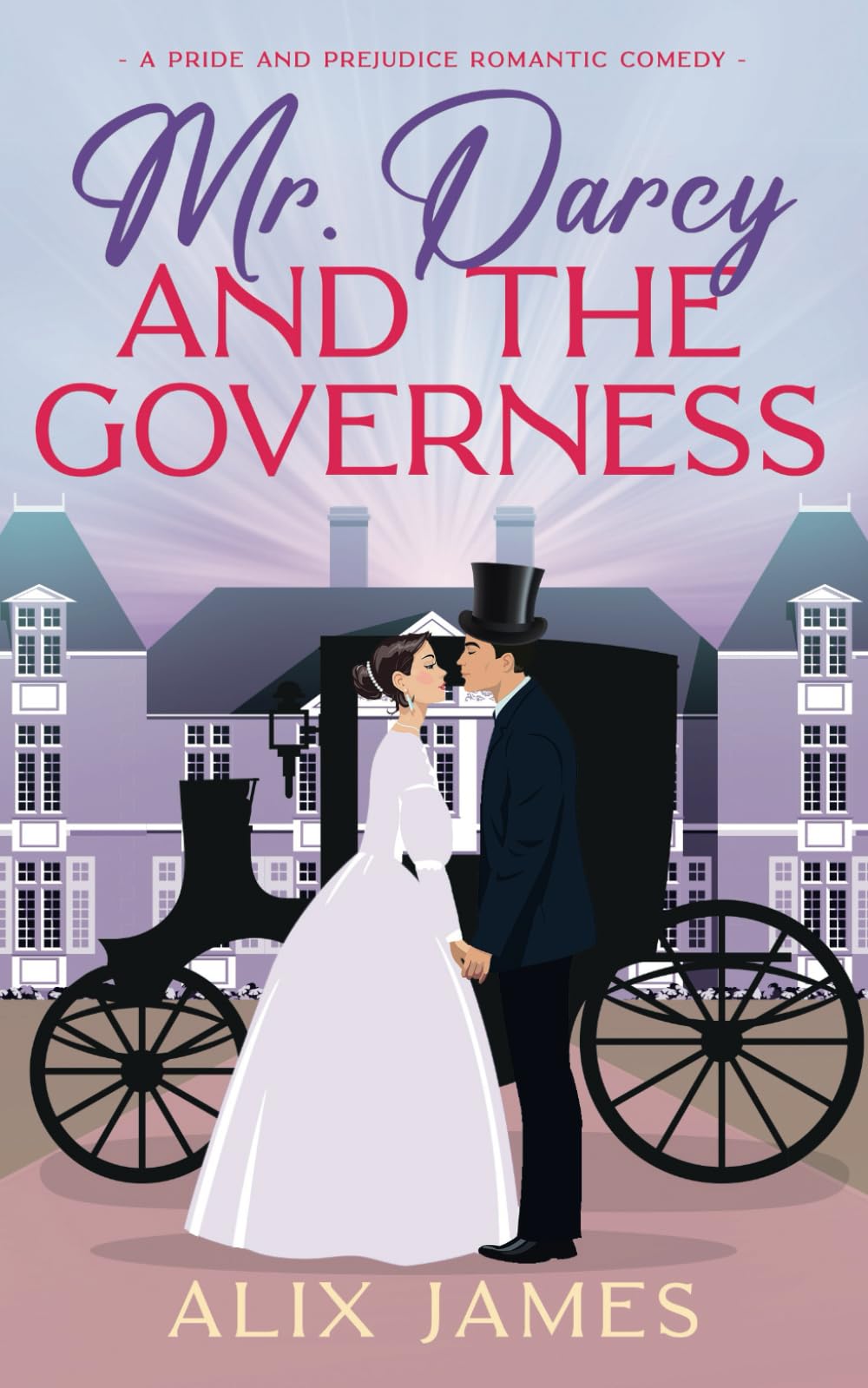 Mr. Darcy and the Governess: A Pride and Prejudice Romantic Comedy: 2