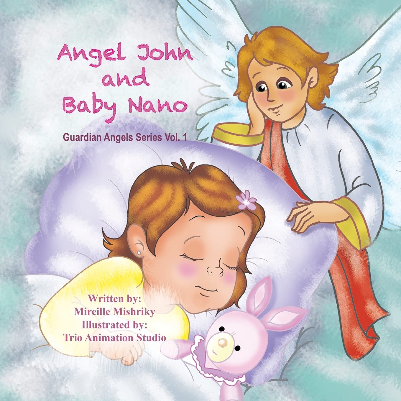 Angel John and Baby Nano: 1 (Guardian Angels)