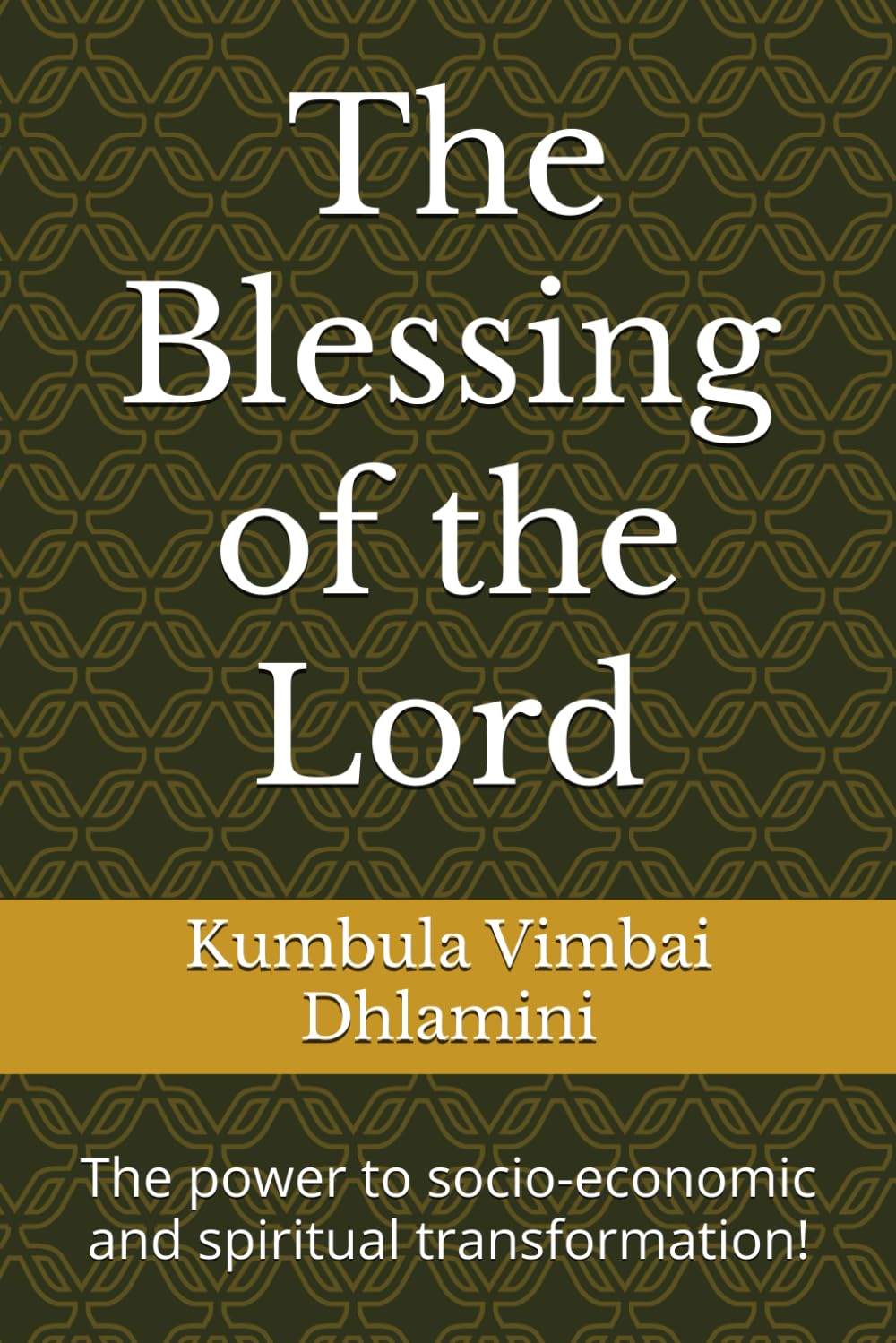 The Blessing of the Lord: The power to socio-economic and spiritual transformation!