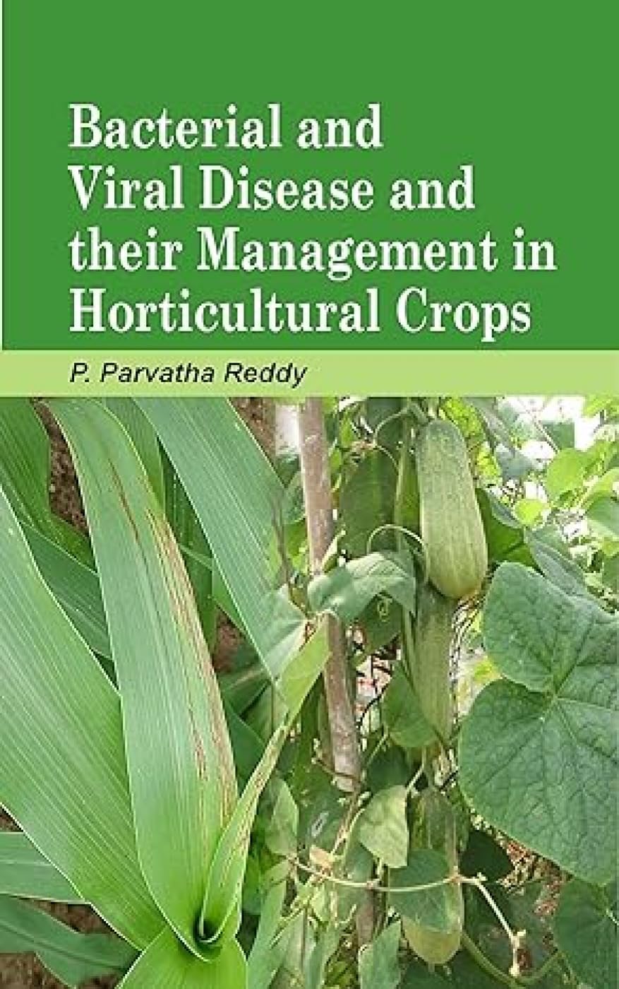 Buy Bacterial and Viral Disease and Their Management in Horticultural Crops — BookShops.in