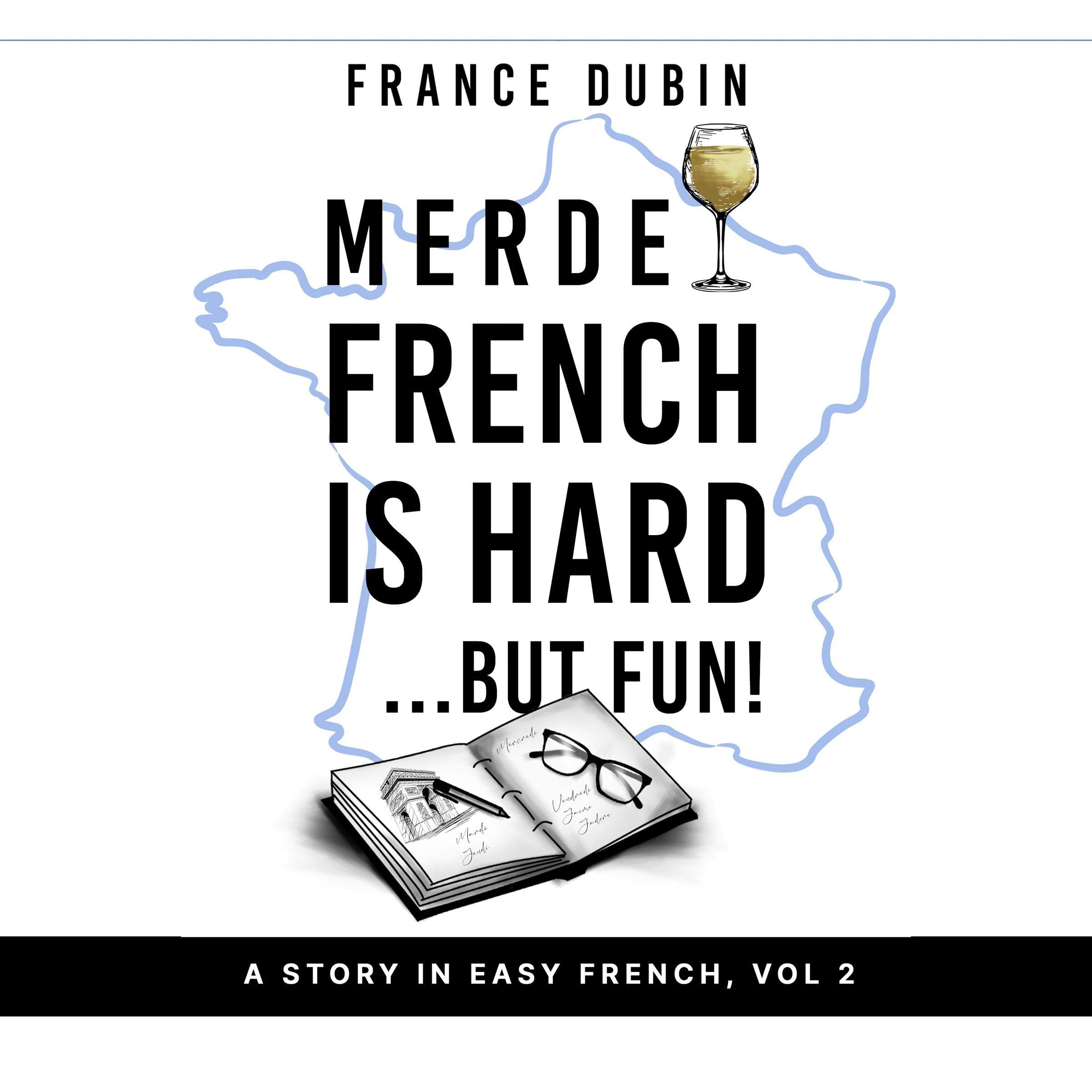 Cover art for Merde, French Is Hard...But Fun!: A Story in Easy French with English Translation