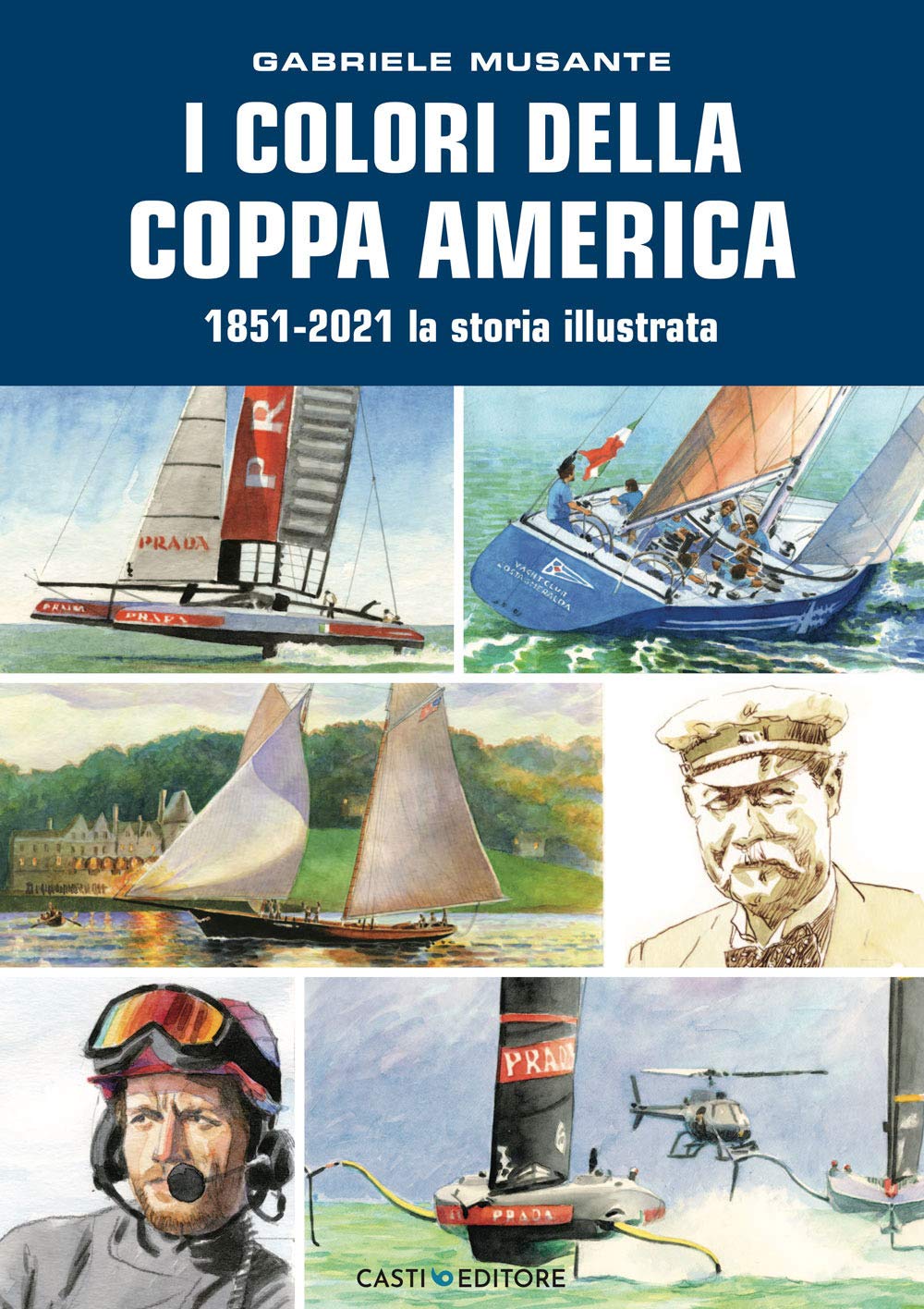 I Colori Della Coppa America 1851-2021. La Storia Illustrata. Ediz. A Colori - 4