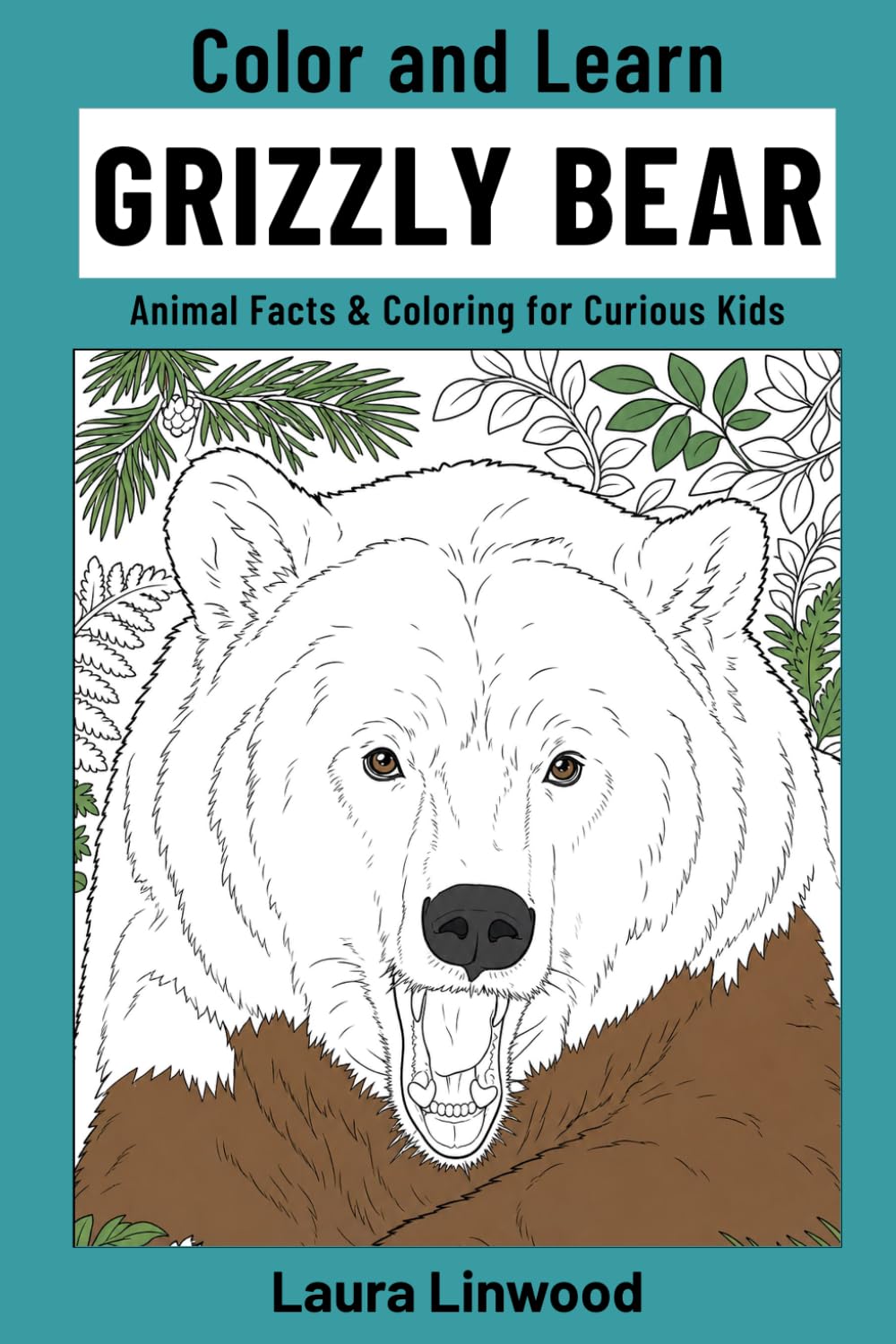 Color and Learn Grizzly Bear: Animal Facts & Coloring for Curious Kids (Curious Kids Color and Learn)