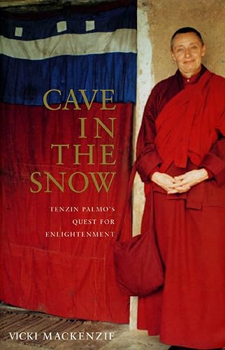 Cave in the Snow: Tenzin Palmo's Quest for Englightenment