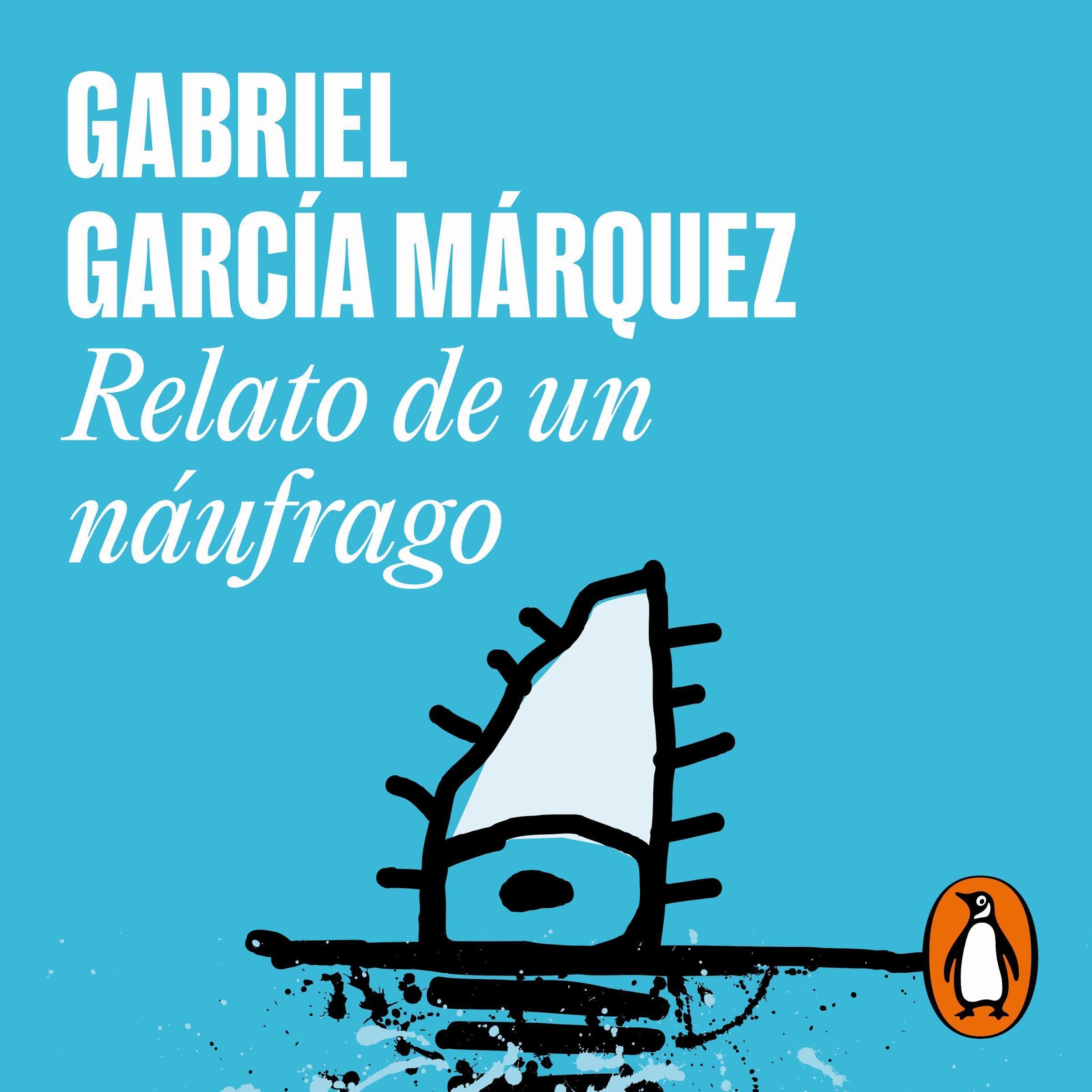 Relato de un náufrago [The Story of a Shipwrecked Sailor]