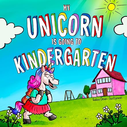 My Unicorn is Going to Kindergarten