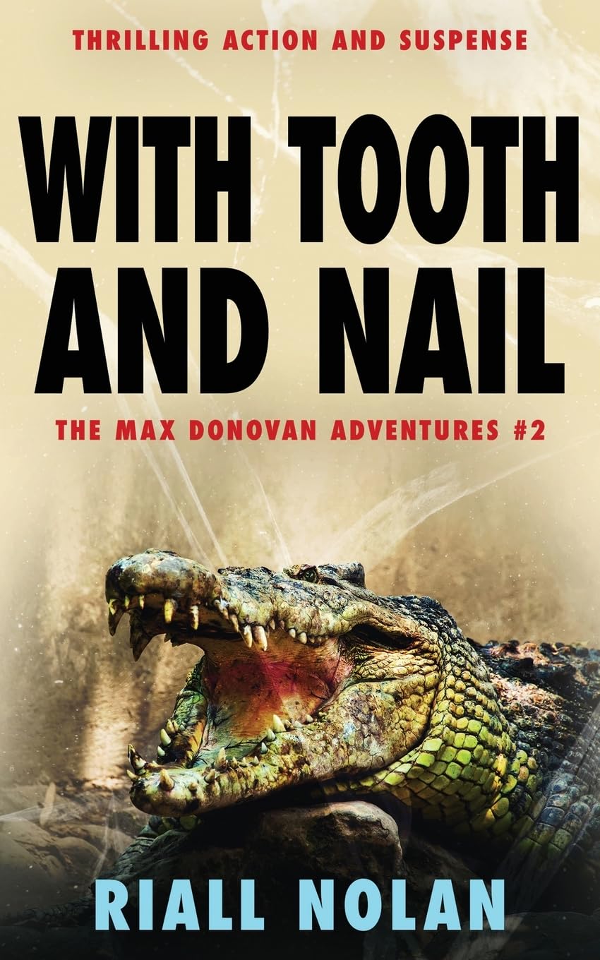 WITH TOOTH AND NAIL: Thrilling action and suspense: 2 (The Max Donovan adventures)