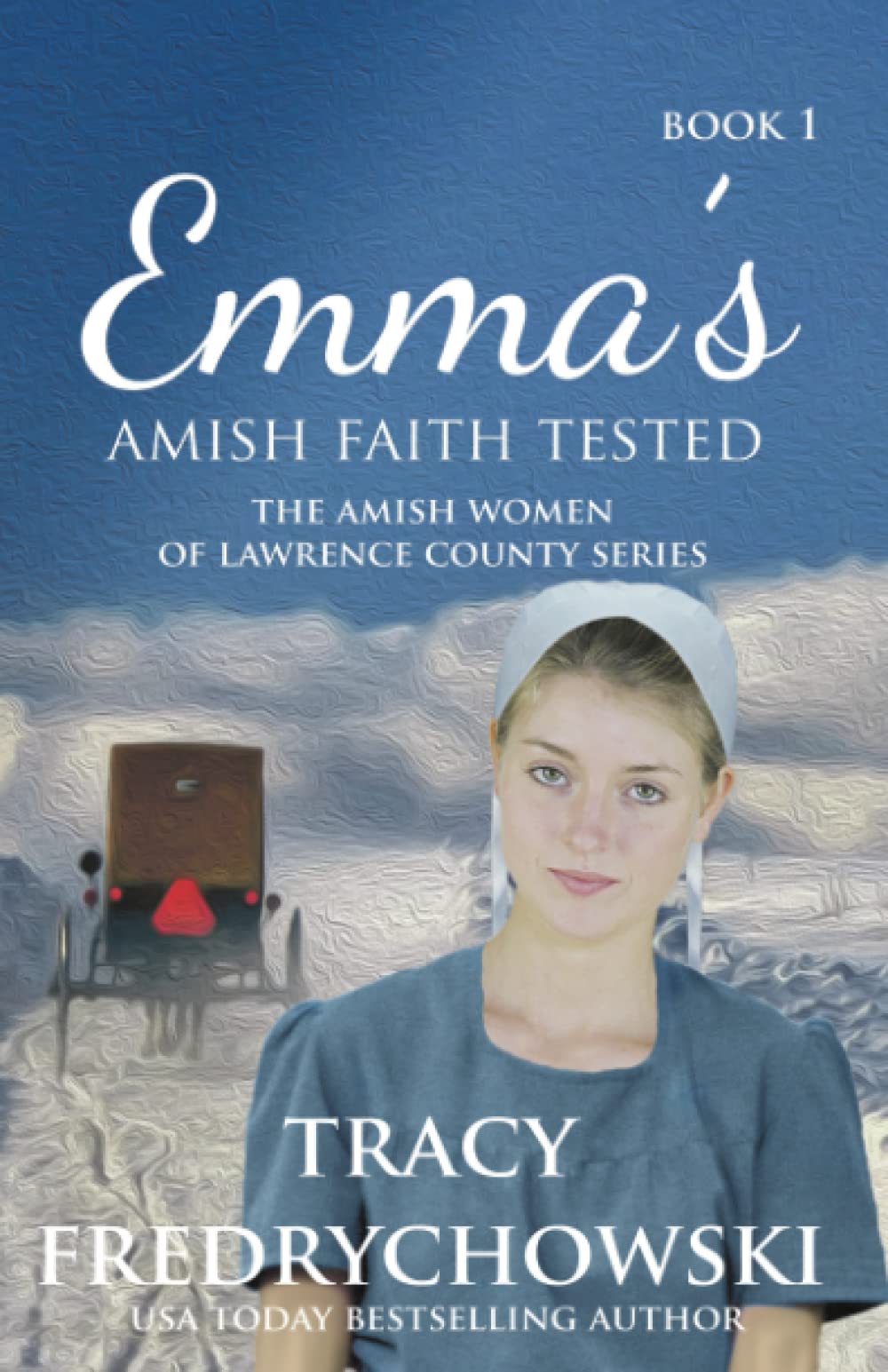 Emma's Amish Faith Tested: An Amish Fiction Christian Novel: 1 (The Amish Women of Lawrence County)