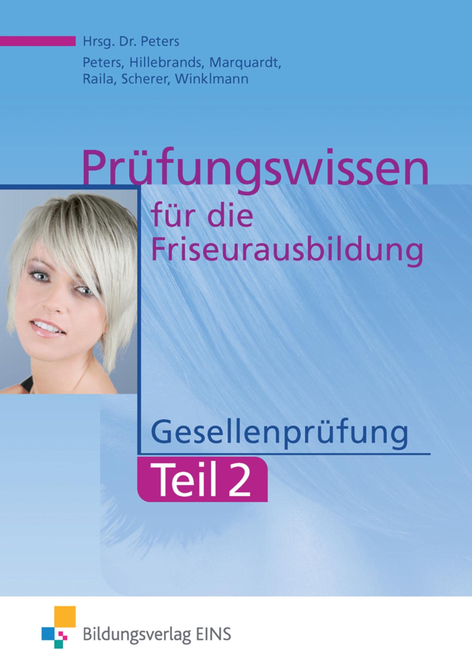 Prüfungswissen Friseurausbildung: Gesellenprüfung Teil 2 Schülerband (Friseurwissen)