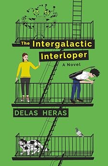 The Intergalactic Interloper: a novel