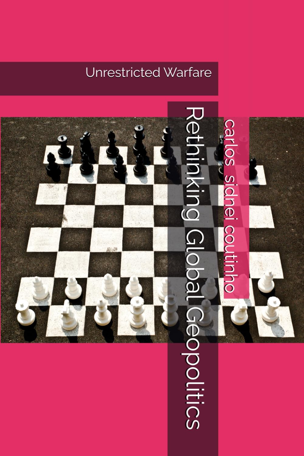 Rethinking Global Geopolitics: Unrestricted Warfare