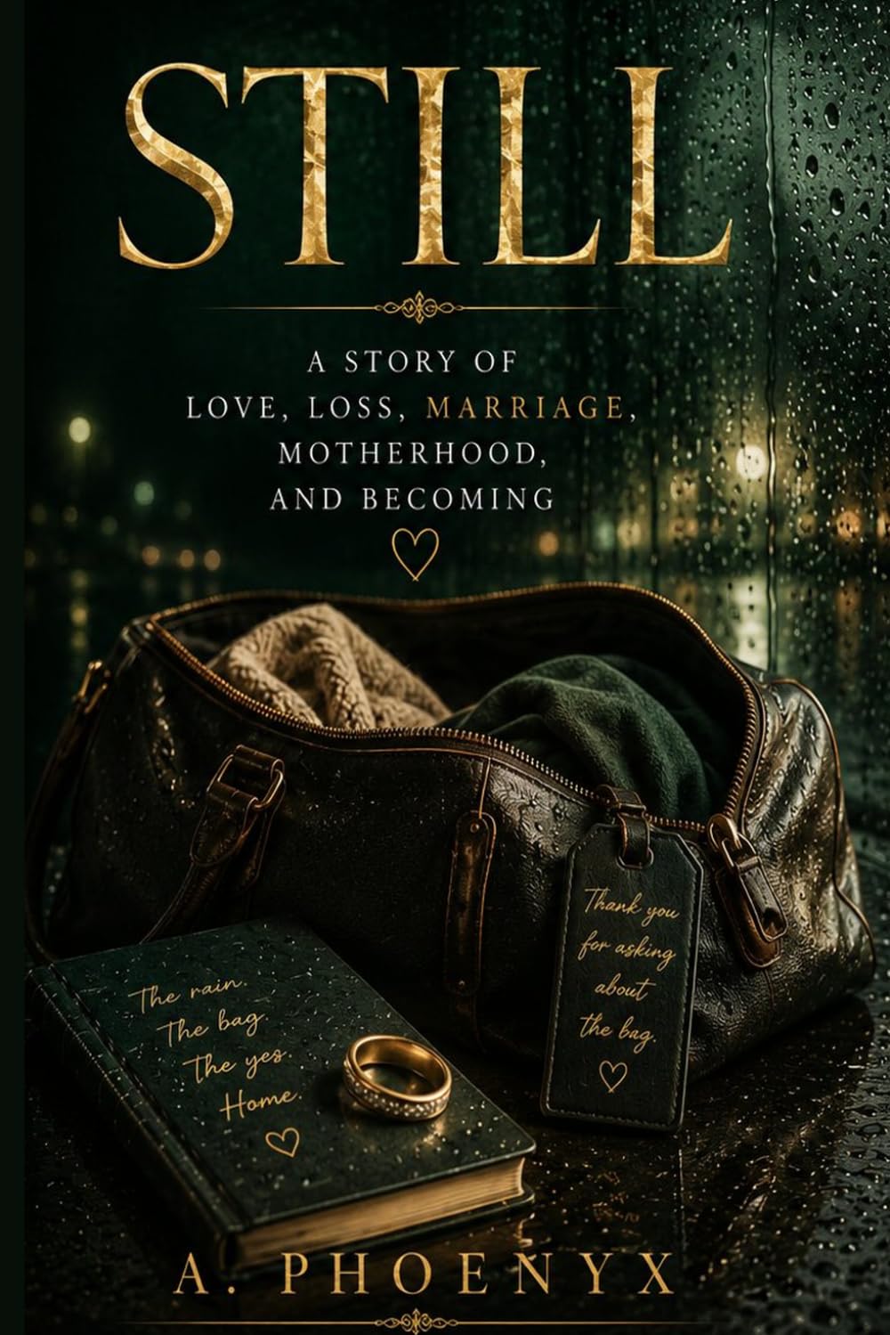 STILL: A Story of Love, Loss, Marriage, Motherhood, and Becoming